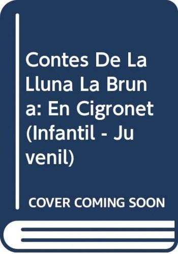Contes de la Lluna la Bruna nº 30. En cigronet, de RODRIGUEZ ALMODOVAR | portada del libro
