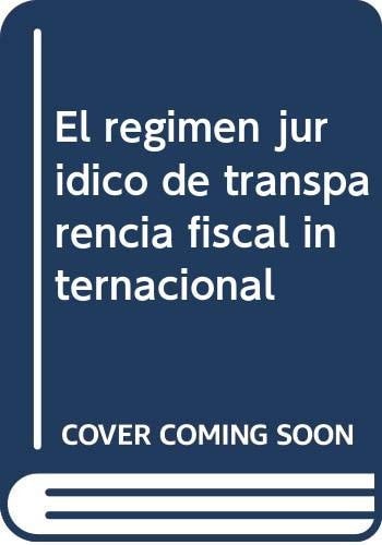 REGIMEN JURIDICO DE TRANSPARENCIA FISCAL INTERNACIONAL, EL, de ALMUDI CID | portada del libro