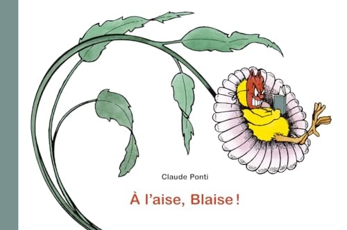 L'AISE, BLAISE, de Claude Ponti | portada del libro