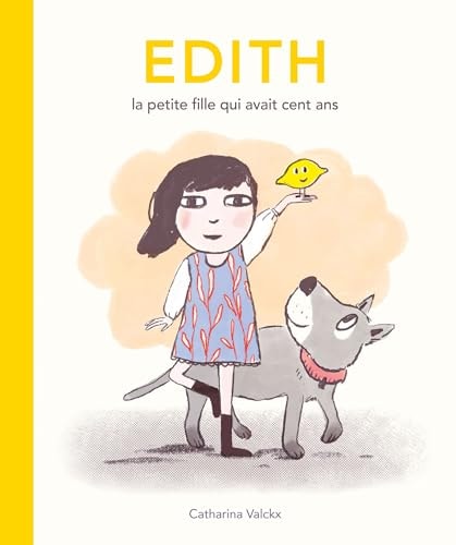 Edith, la petite fille qui avait cent ans, de Catharina Valckx | portada del libro