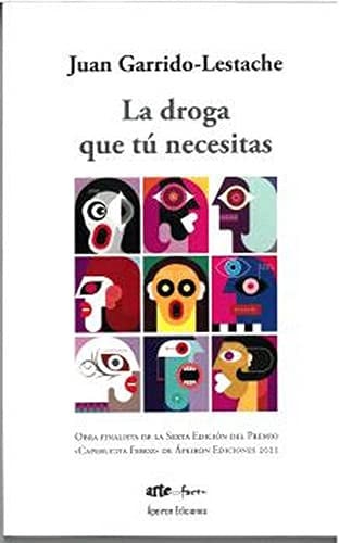 LA DROGA QUE TU NECESITAS, de GARRIDO-LESTACHE AGUILAR | portada del libro
