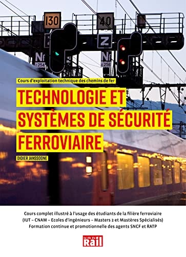 TECHNOLOGIE ET SYSTEMES DE SECURITE FERROVIAIRE, de Didier Janssoone | portada del libro