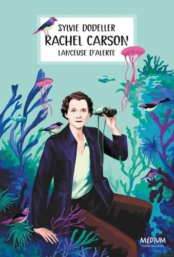 ACHEL CARSON, LANCEUSE D'ALERTE, de Sylvie Dodeller | portada del libro