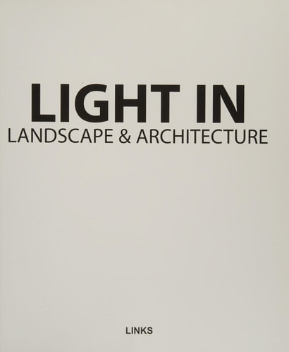 LIGHT IN LANDSCAPE & ARCHITECTURE, de KRAUEL VILASECA | portada del libro