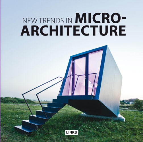 NEW TRENDS IN MICROARCHITECTURE (MICROARCHITECTURE NOW), de Dimitris Kottas | portada del libro