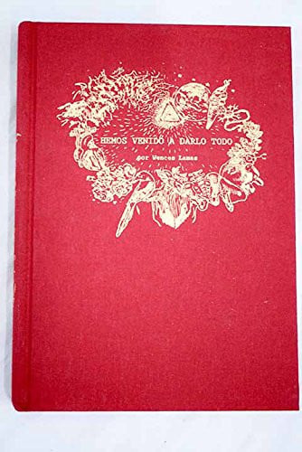 HEMOS VENIDO A DARLO TODO, de LAMAS LóPEZ | portada del libro