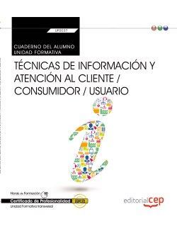 Cuaderno del alumno. Técnicas de información y atención al cliente / consumidor / usuario (Transvers, de Marta Gago Muñiz | p
