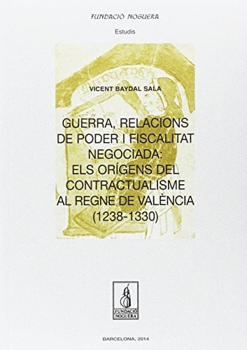 Guerra, relacions de poder i fiscalitat negociada, de Baydal Sala | portada del libro