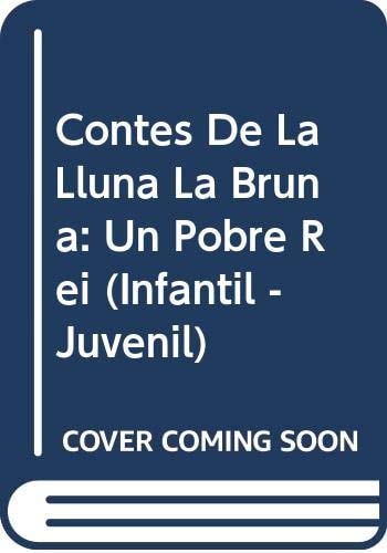 Contes de la Lluna la Bruna nº 38. Un pobre rei, de RODRIGUEZ ALMODOVAR | portada del libro