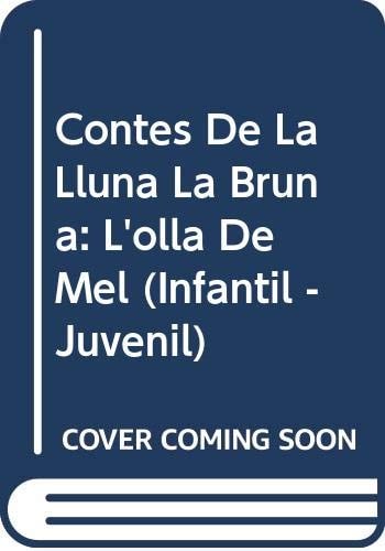 Contes de la Lluna la Bruna nº 35. L ' olla de mel, de RODRIGUEZ ALMODOVAR | portada del libro