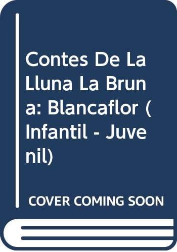 Contes de la Lluna la Bruna nº 32. Blancaflor, de RODRIGUEZ ALMODOVAR | portada del libro