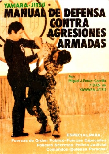 Manual de defensa contra agresiones armadas, de PEREZ CARRILLO | portada del libro
