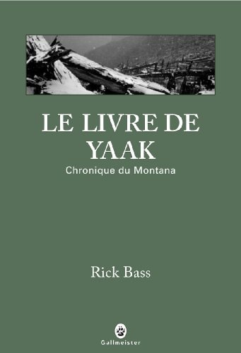 LE LIVRE DE YAAK, de Rick Bass | portada del libro