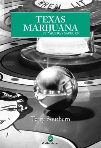 TEXAS MARIJUANA ET AUTRES SAVEURS, de Terry Southern | portada del libro