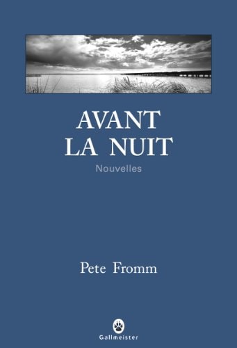 AVANT LA NUIT, de Pete Fromm | portada del libro