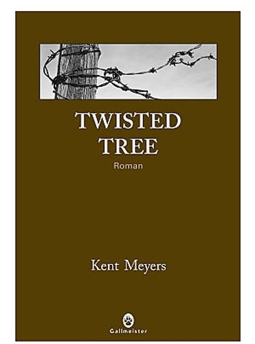 TWISTED TREE, de Kent Meyers | portada del libro