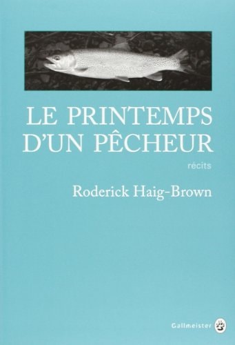 LE PRINTEMPS D'UN PECHEUR, de Roderick Haig-Brown | portada del libro