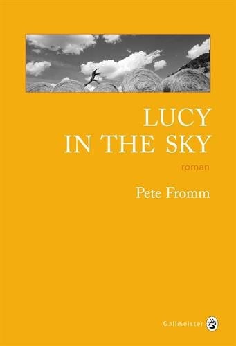 LUCY IN THE SKY, de Pete Fromm | portada del libro