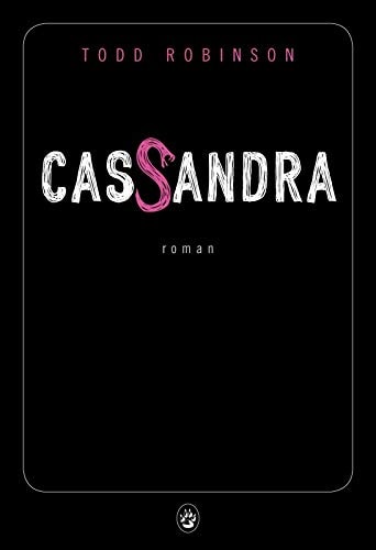 CASSANDRA, de Todd Robinson | portada del libro