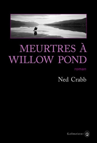 MEURTRES A WILLOW POND, de Ned Crabb | portada del libro