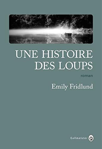 Une histoire des loups, de EMILY FRIDLUND | portada del libro