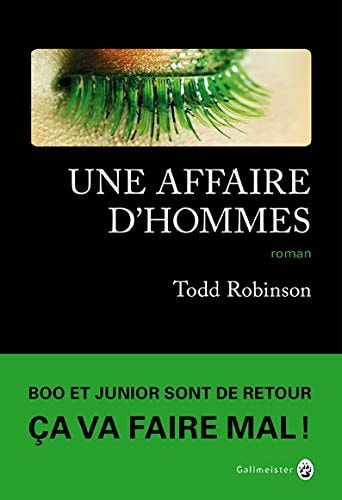 Une affaire d'hommes, de Todd Robinson | portada del libro