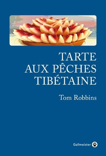 TARTE AUX PECHES TIBETAINE, de Tom Robbins | portada del libro