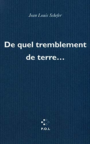 DE QUEL TREMBLEMENT DE TERRE, de Jean Louis Schefer | portada del libro