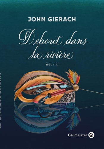 DEBOUT DANS LA RIVIERE, de John Gierach | portada del libro