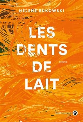 LES DENTS DE LAIT, de Helene Bukowski | portada del libro