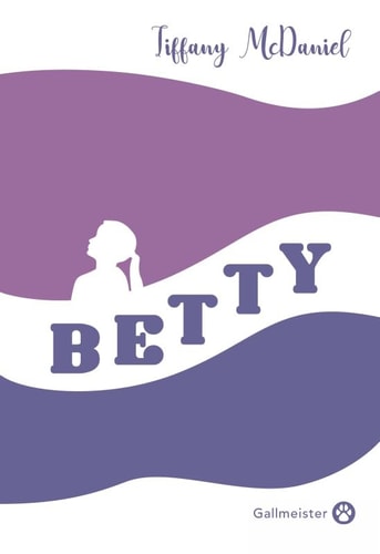 BETTY EDITION COLLECTOR, de Tiffany McDaniel | portada del libro
