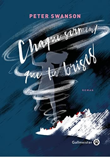 CHAQUE SERMENT QUE TU BRISES, de Peter Swanson | portada del libro
