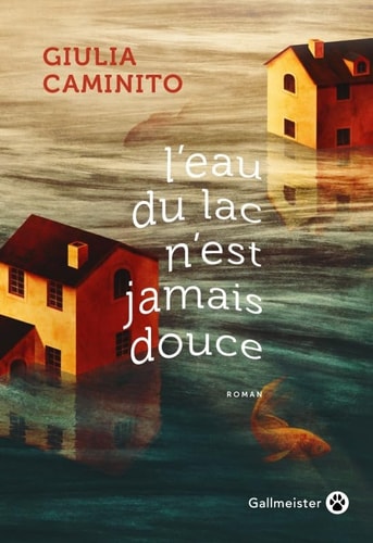 L EAU DU LAC N EST JAMAIS DOUCE, de Giulia Caminito | portada del libro