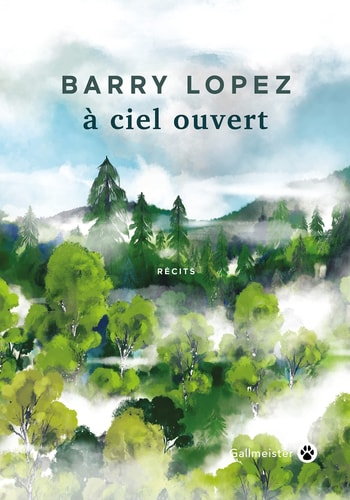 A CIEL OUVERT, de Barry Holstun Lopez | portada del libro