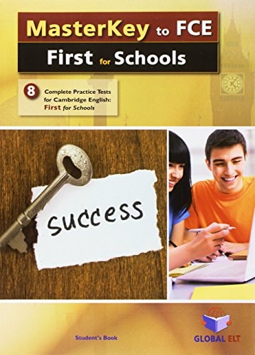 MASTERKEY TO FCE FIRST FOR SCHOOLS: 8 PRACTICE TESTS STUDENT, de Andrew | portada del libro