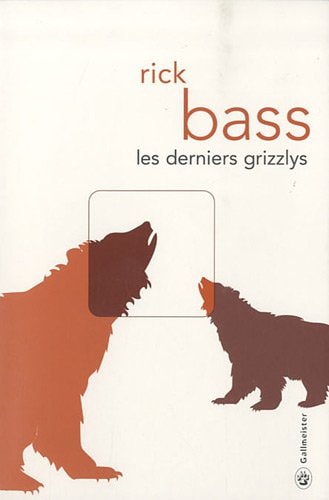 LES DERNIERS GRIZZLYS, de Rick Bass | portada del libro