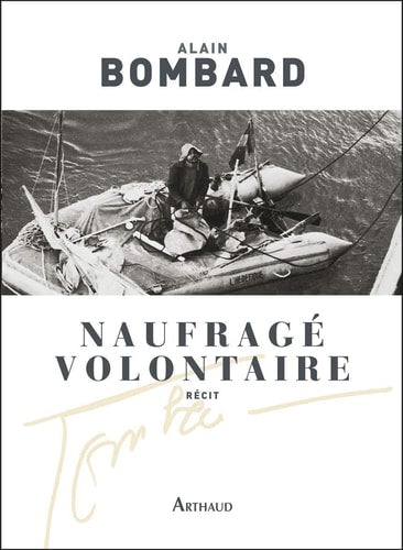 NAUFRAGE VOLONTAIRE (NE), de Alain Bombard | portada del libro