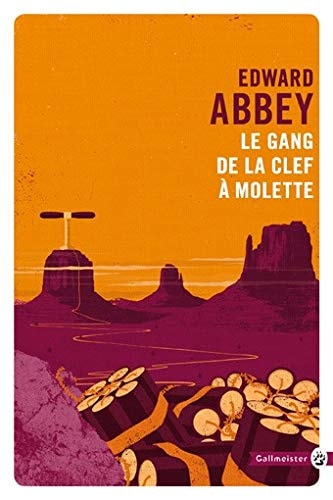LE GANG DE LA CLEF A MOLETTE, de Edward Abbey | portada del libro