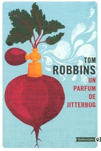 UN PARFUM DE JITTERBUG NED, de Tom Robbins | portada del libro