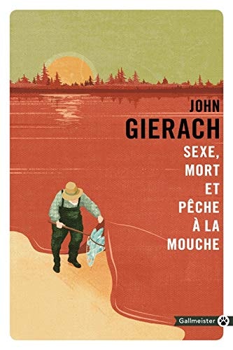 SEXE MORT ET PÊCHE A LA MOUCHE, de John Gierach | portada del libro