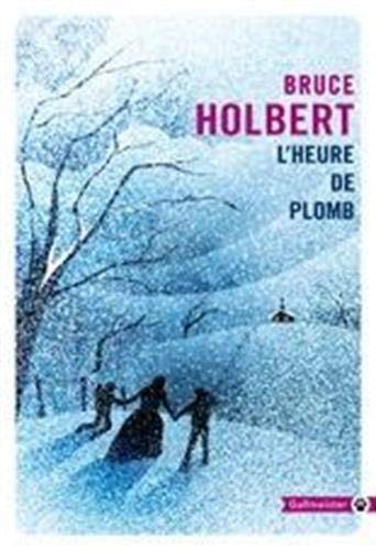 L'HEURE DE PLOMB, de Bruce Holbert | portada del libro
