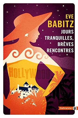 JOURS TRANQUILLES BREVES RENCONTRES, de Eve Babitz | portada del libro