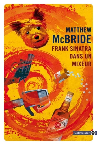FRANK SINATRA DANS UN MIXEUR, de Matthew Mc Bride | portada del libro