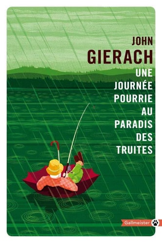 UNE JOURNEE POURRIE AU PARADIS DES TRUITES, de John Gierach | portada del libro