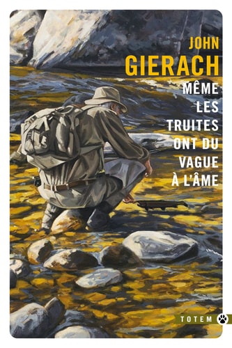 MEME LES TRUITES ONT DU VAGUE A L AME, de John Gierach | portada del libro