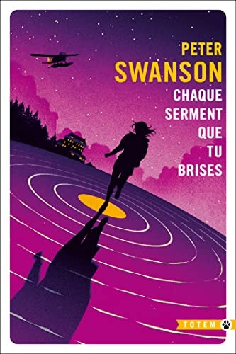 CHAQUE SERMENT QUE TU BRISES, de Peter Swanson | portada del libro