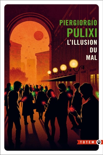 L ILLUSION DU MAL, de Piergiorgio Pulixi | portada del libro