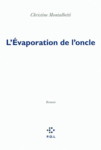 L'EVAPORATION DE L'ONCLE, de Christine Montalbetti | portada del libro