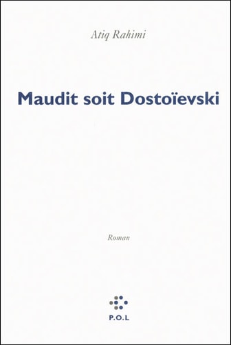 MAUDIT SOIT DOSTOIEVSKI, de Rahimi | portada del libro