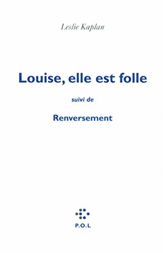 LOUISE ELLE EST FOLLE, de Leslie Kaplan | portada del libro